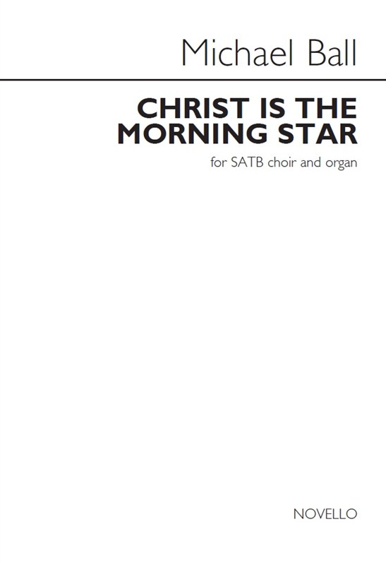 Michael Ball: Christ Is The Morning Star