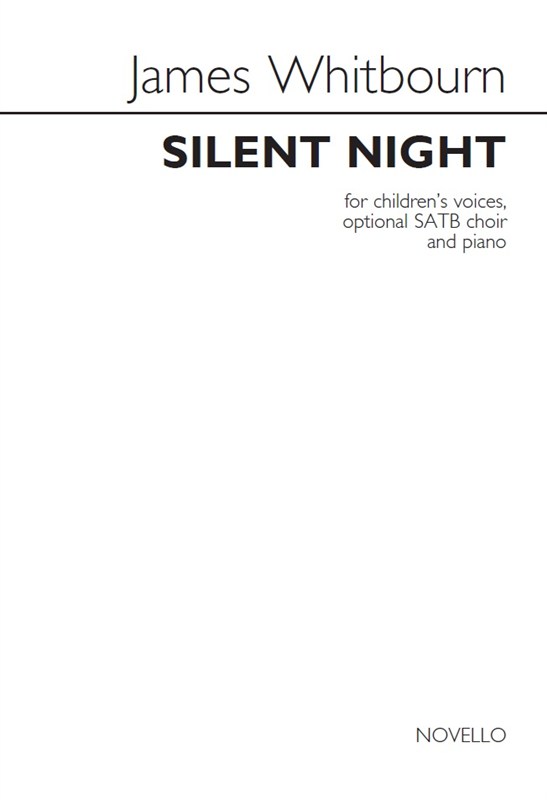 James Whitbourn: Silent Night (Children's Voices/Optional SATB/Piano)