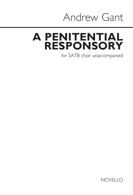 Andrew Gant: A Penitential Responsory