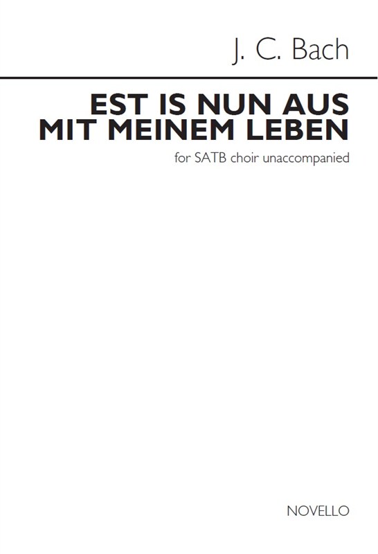 J.C. Bach: Es Ist Nun Aus Mit Meinem Leben (Ed. Jonathan Wikeley)