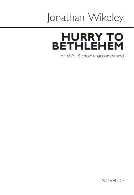 Jonathan Wikeley: Hurry To Bethlehem