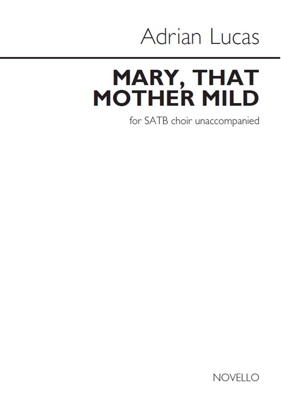 Adrian Lucas: Mary, That Mother Mild