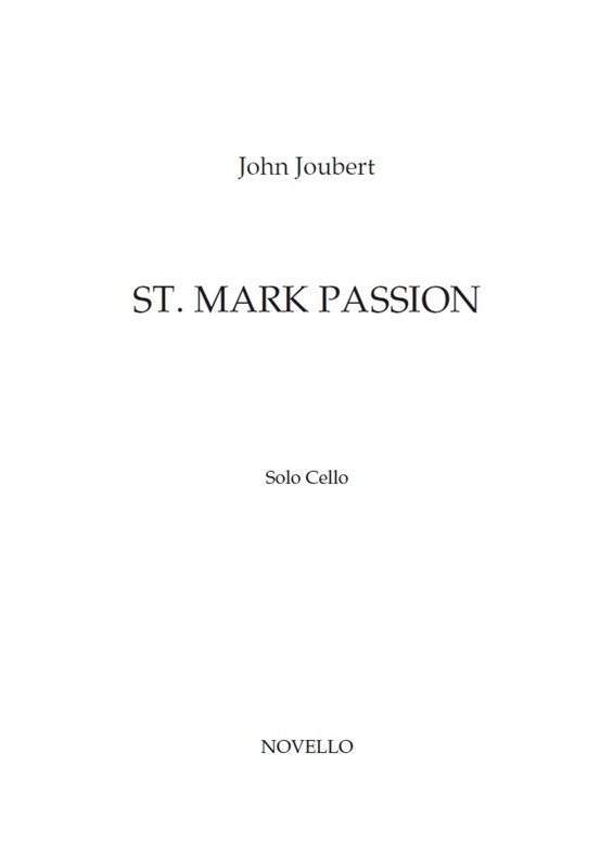 John Joubert: St. Mark Passion (Solo Cello Part)
