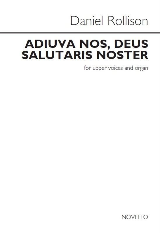 Daniel Rollison: Adiuva Nos, Deus Salutaris Noster