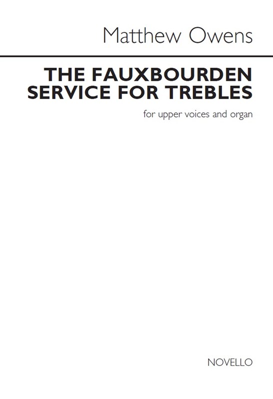 Matthew Owens: The Fauxbourden Service For Trebles