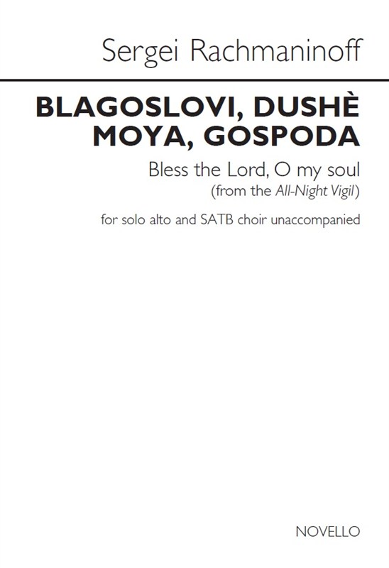 Sergei Rachmaninoff: Blagoslovi, Dushè Moya, Gospoda (Bless The Lord, O My Soul)