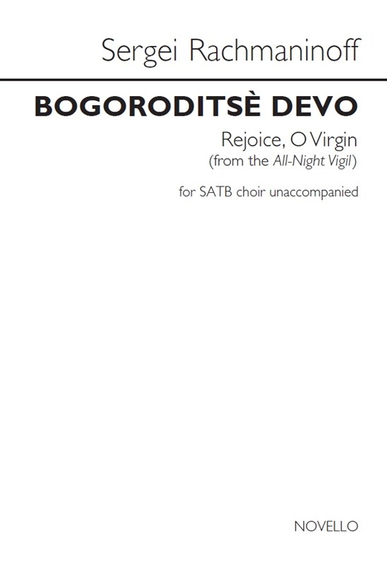 Sergei Rachmaninoff: Bogoroditsè Devo (Rejoice, O Virgin)