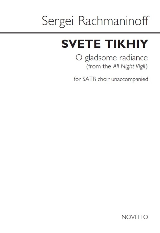 Sergei Rachmaninoff: Svete Tikhiy (O Gladsome Radiance)