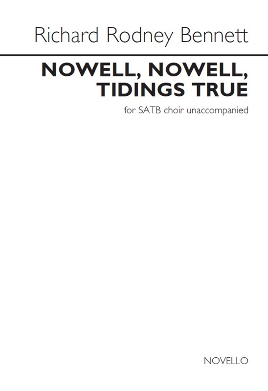 Richard Rodney Bennett: Nowell, Nowell, Tidings True