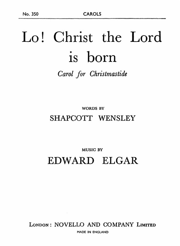 Edward Elgar: Lo! Christ The Lord Is Born (SATB)