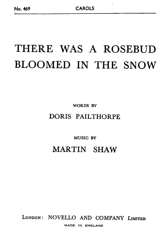 Shaw, M There Was A Rosebud Bloomed In The Snow Satb