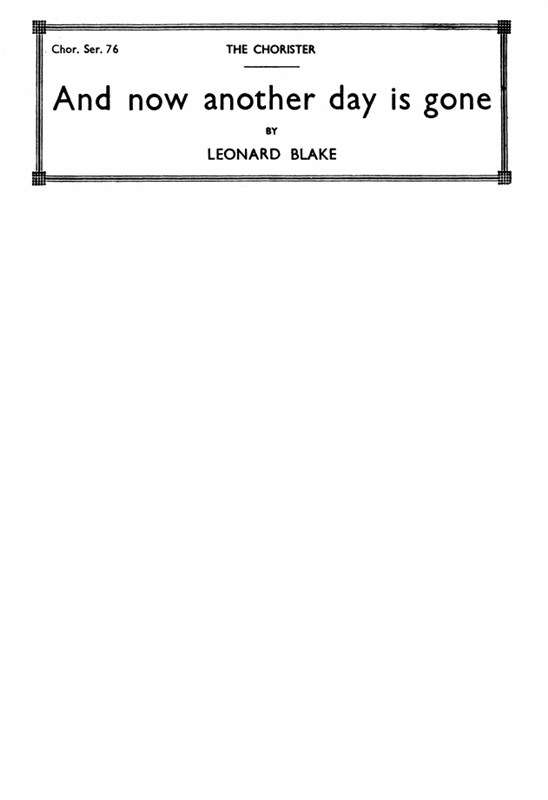 Leonard Blake: And Now Another Day Is Gone