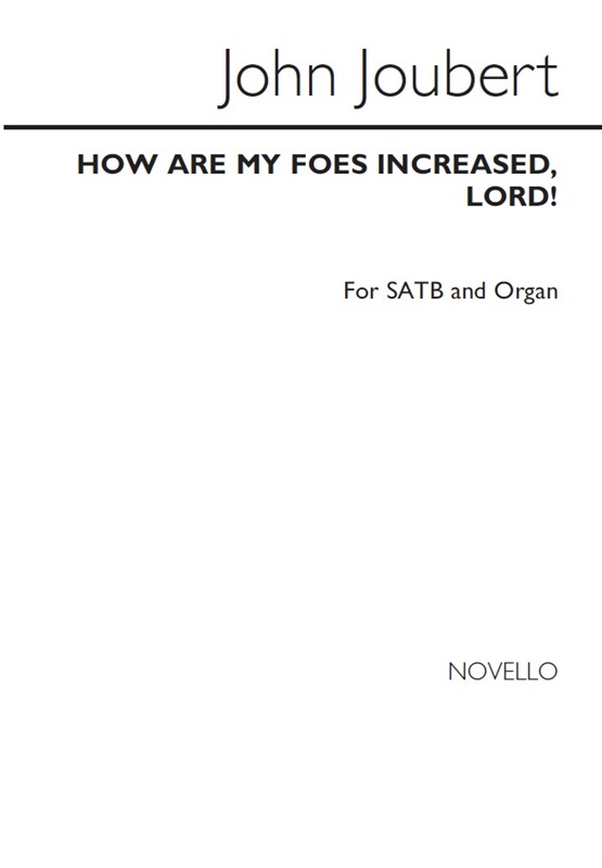 John Joubert: How Are My Foes Increased, Lord! Op.61