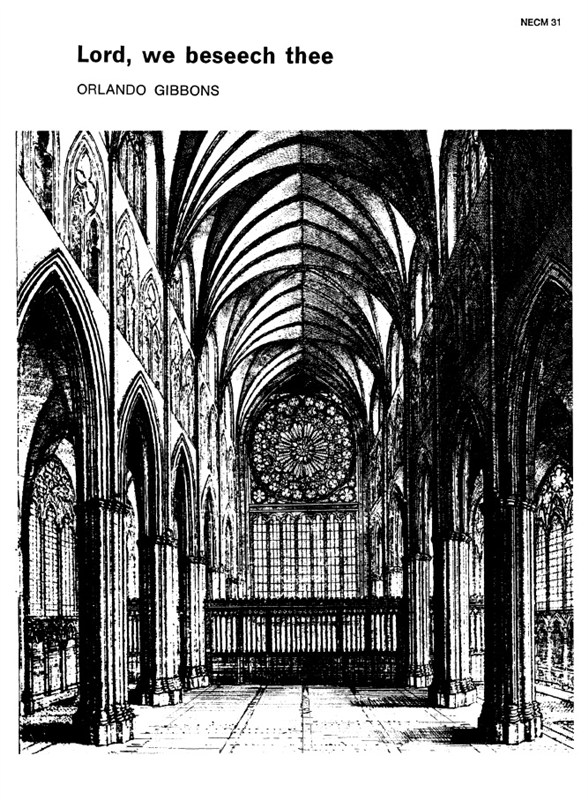 Orlando Gibbons: Lord, We Beseech Thee