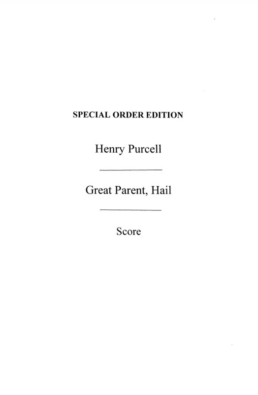 Henry Purcell: Great Parent, Hail In Full Score