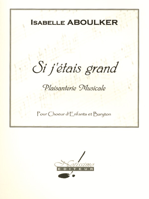 Aboulker Si J'etais Grand Childrens Voice Small Orchestra Score