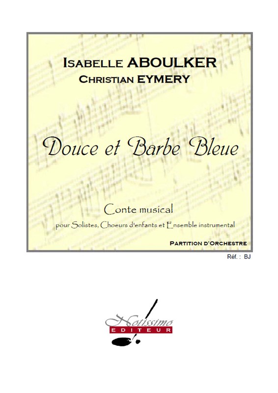 Aboulker Douce Et Barbe Bleue Soli Choir & Ensemble Full Score