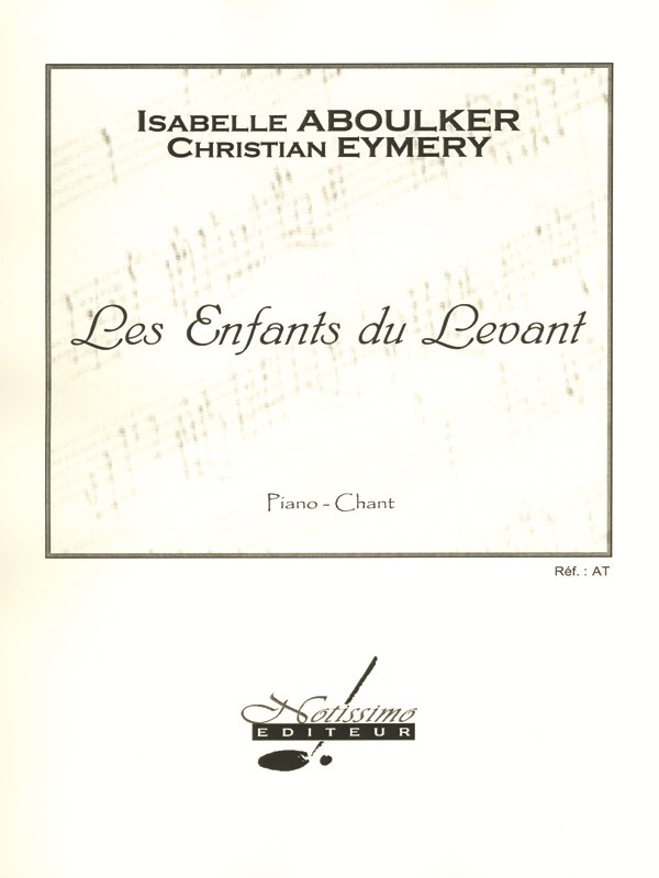Isabelle Aboulker: Les Enfants du Levant (Opera)