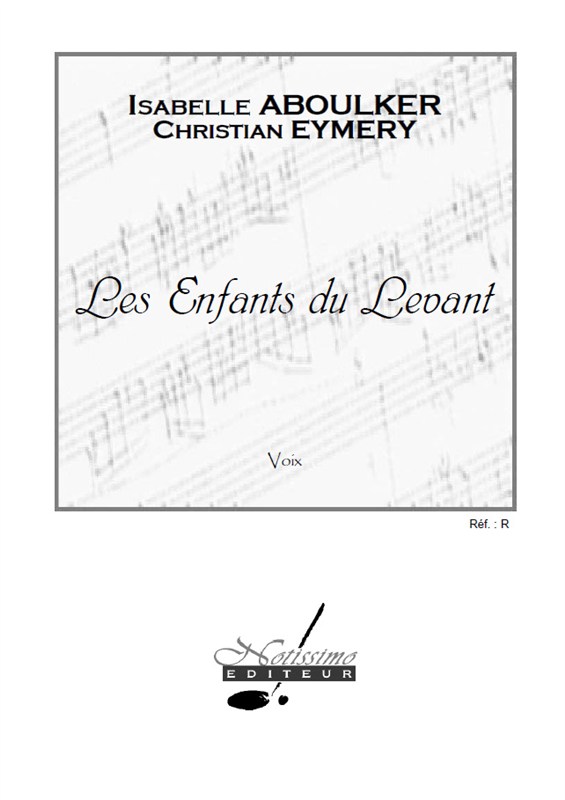 Isabelle Aboulker: Les Enfants du Levant (Opera)