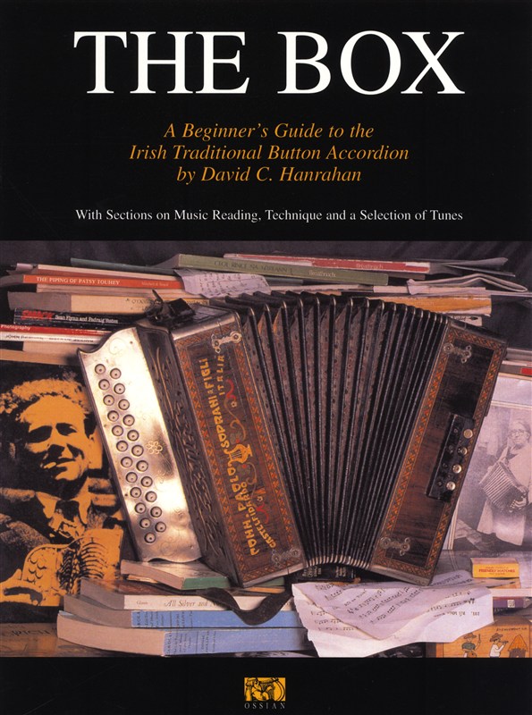 David C. Hanrahan: The Box - A Beginner's Guide To The Irish Traditional Button Accordion