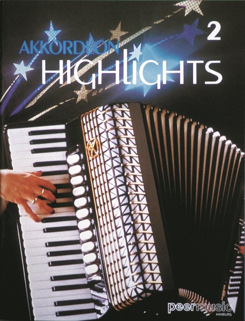 AKKORDEON HIGHLIGHTS VOLUME 2 SONGBOOK FOR ACCORDION