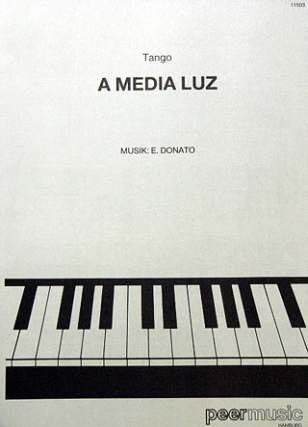 A MEDIA LUZ SINGLE SHEET FOR VOICE AND PIANO TANGO