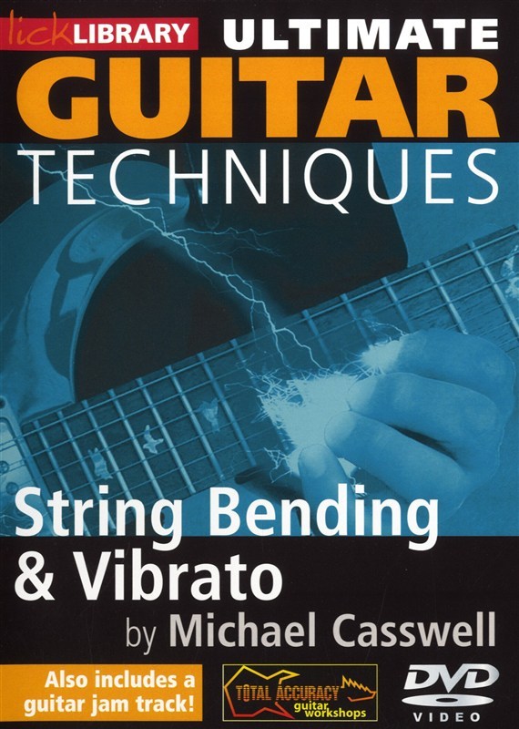 Lick Library: Ultimate Guitar Techniques - Learn String Bending & Vibrato Techniques