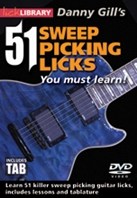 Lick Library: Danny Gill's 51 Sweep Picking Licks You Must Learn