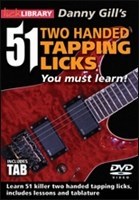 Lick Library: Danny Gill's 51 Two Handed Tapping Licks You Must Learn