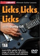 Ultimate Guitar Lessons: Licks, Licks, Licks With Danny Gill