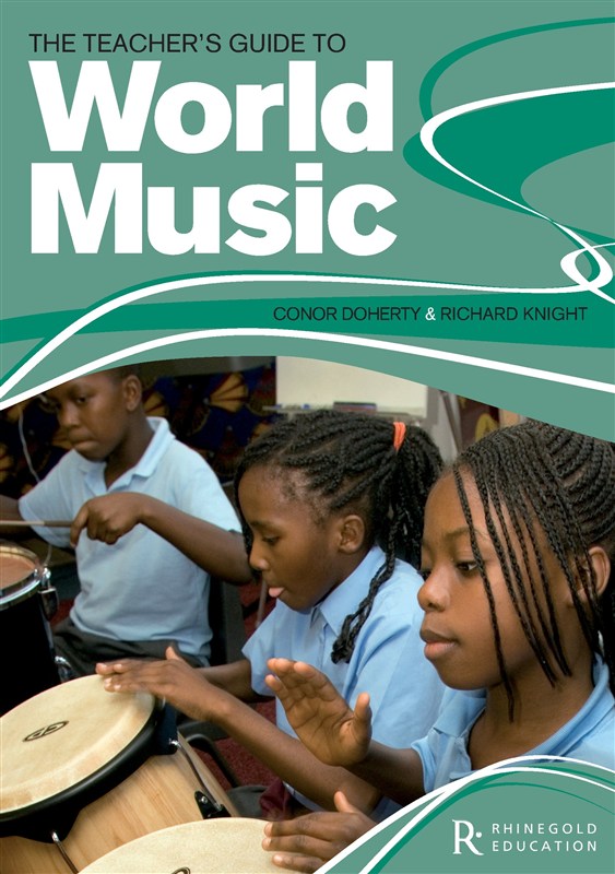 Conor Doherty/Richard Knight: The Teacher's Guide To World Music