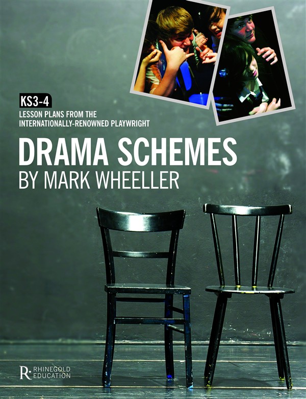 Mark Wheeller: Drama Schemes - Key Stage 3-4