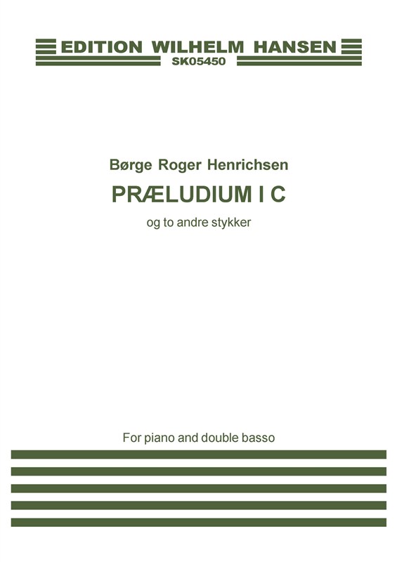 Børge Roger Henrichsen: Prelude In C And 2 Other Pieces (Piano and Double basso)