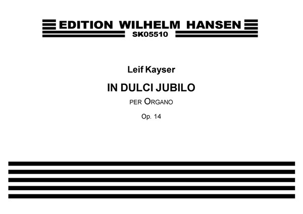 IN DULCI JUBILO OP.14