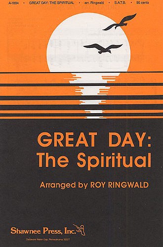 Vincent Yourman: Great Day (Traditional Arr. Ringwald)- SATB
