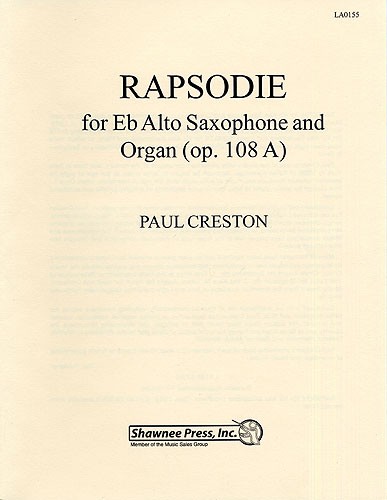 Paul Creston: Rhapsodie For Alto Sax And Organ Op.108a