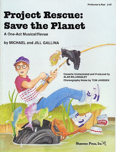 Project Rescue: Save The Planet - Performer?s Part
