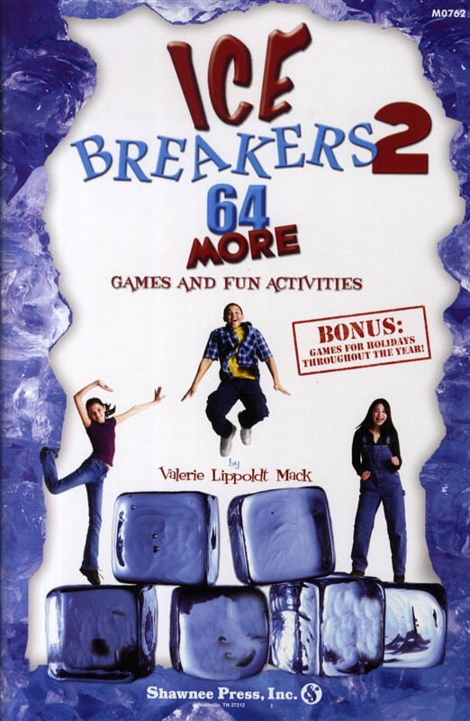 Valerie Lippoldt Mack: Ice Breakers 2 - 64 More Games And Fun Activities