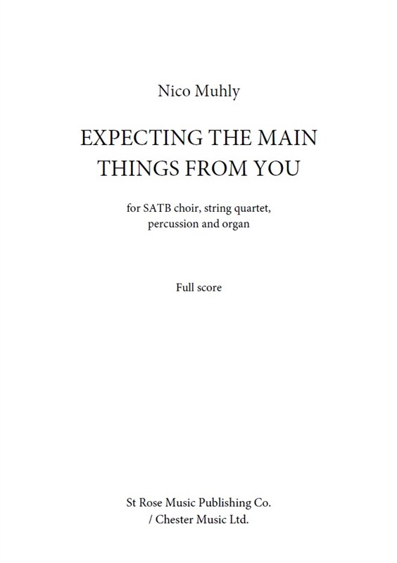 Nico Muhly: Expecting The Main Things From You (Full Score)
