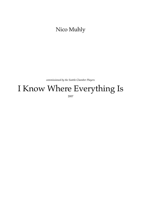 Nico Muhly: I Know Where Everything Is (Score)