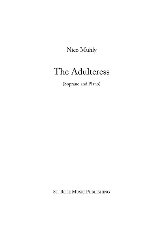 Nico Muhly: The Adulteress (Soprano/Piano)