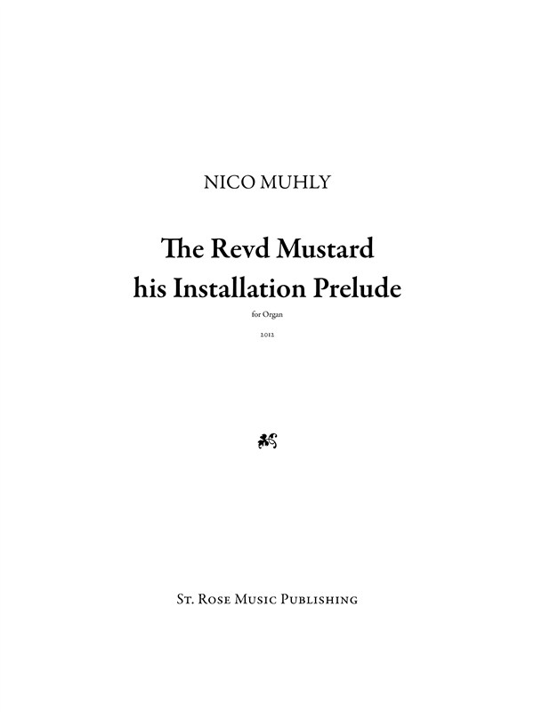 Nico Muhly: Reverend Mustard His Installation Prelude