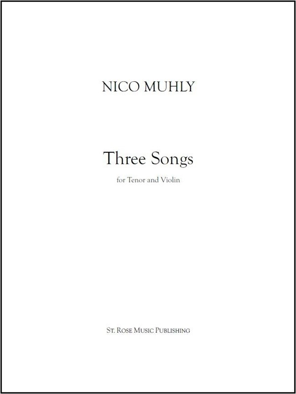 Nico Muhly: Three Songs (For Tenor, Violin And Drone)