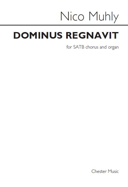 Nico Muhly: Dominus Regnavit