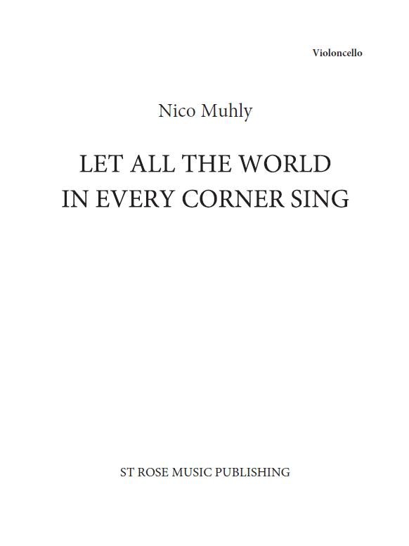 Nico Muhly: Let All The World In Every Corner Sing (Cello Part)