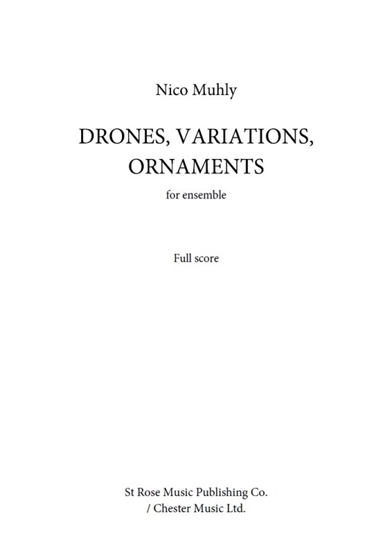 Nico Muhly: Drones, Variations, Ornaments - For Ensemble