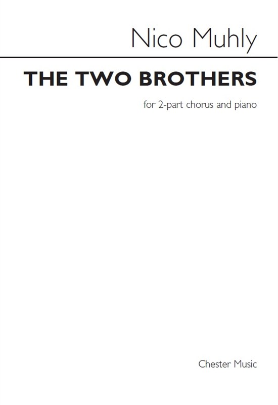 Nico Muhly: The Two Brothers (For Two-Part Chorus & Piano)
