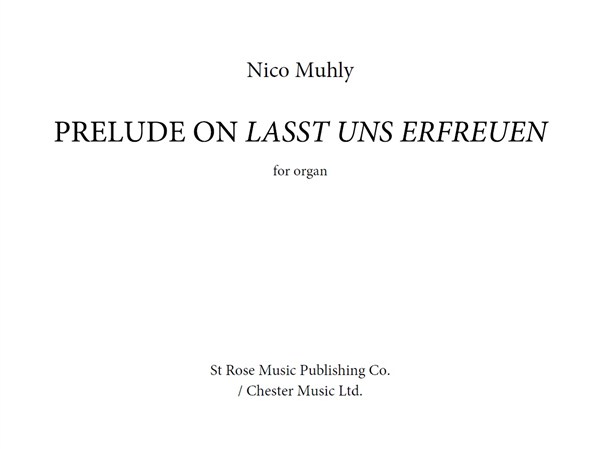 Nico Muhly: Prelude On 'Lasst Uns Erfreuen'