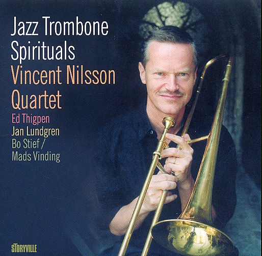 Vincent Nilsson: Jazz Trombone Spirituals