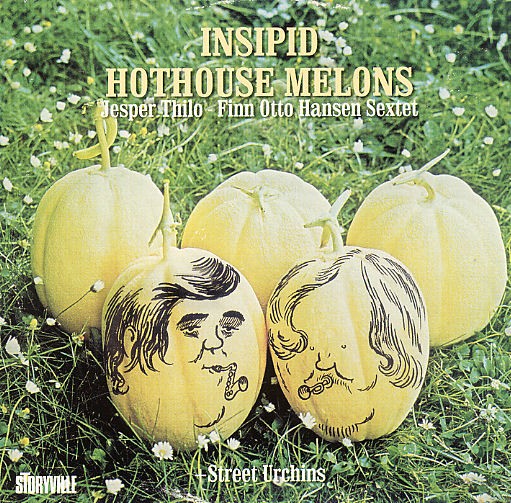 Jesper Thilo/Finn Otto Hansen: Insipid Hothouse Melons